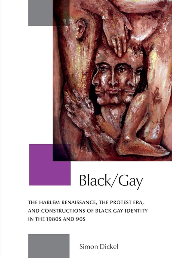 Bild des Buchcovers Black/Gay: The Harlem Renaissance, the Protest Era, and Constructions of Black Gay Identity in the 1980s and 90s.